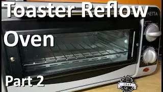 Toaster Reflow Oven - Part 2 Crap Test