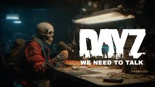 Дорогая Богемия: нам нужно поговорить о DayZ