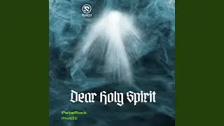 Dear Holy Spirit