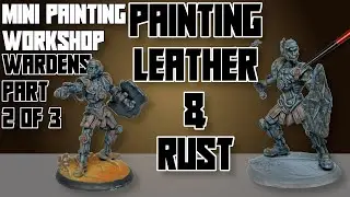Easy Leather and Rust - Mini Painting Workshop - Painting the Warden Part 2