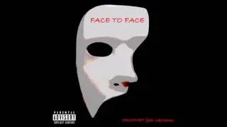 Face to Face - Prophet Feat. UkNown (Prod. M x$tar)