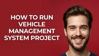 How to Run Vehicle Management System Project - UPDATED!