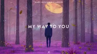 Marc Benjamin & Ansun - My Way To You (Official Video)