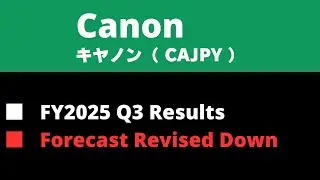 《 JAPANESE STOCK 》Canon FY2025 Q3 Results