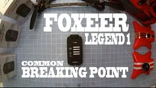 Foxeer Legend 1 COMMON BREAKING POINT and footage