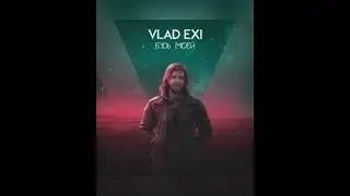 VLAD EXI - Будь моей