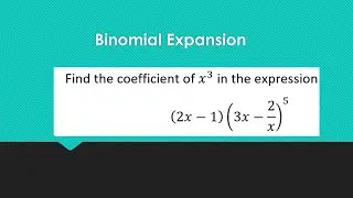 Finding the coefficient of x^3 in (2x-1)(3x-2/x)^5 using the binomial expansion