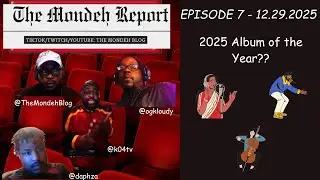 2025 Album of the Year - The Mondeh Report (12.29.25)