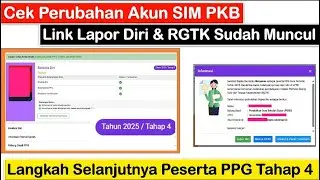 PPG Tahap 4: Langkah Setelah Link Lapor Diri dan RGTK Sudah Muncul di SIM PKB ~ Tips Mudah PPG 2025