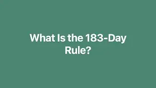 The 183-Day Rule - what is it?