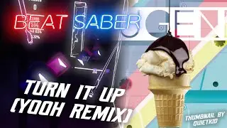 DJ Noriken - Turn It Up feat. Kanae Asaba (Yooh Remix) /// Beat Saber /// 94.77% 1 miss [Expert+]