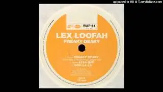 Lex Loofah~Freaky Deaky [More Bounce To The Ounce Mix]