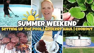 BUSY SUMMER WEEKEND VLOG | PUTTING UP THE POOL | GROCERY HAUL | COOKOUT | MEMORIAL DAY WEEKEND