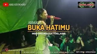 BUKA HATIMU - ARMADA - GANJUR || INDAH AMELINDA FEAT FCKEL_AUDIO || LIVE BALAI GANA