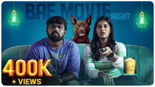 Bae Movie Night | bae calling | Bae calling Part - 4 | Bae series | Asiaville Tamil