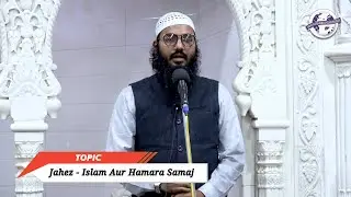 Jahez - Islam Aur Hamara Samaj By Shaikh Sarfaraz Faizi Hafizaullah
