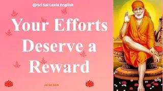 Sai Baba Message  | Your Efforts Deserve a Reward | 27th Nov  l #saimotivationenglish  #saibaba