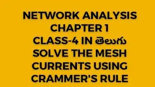Network analysis in Telugu(solve mesh currents using crammer's rule)@technicaleducationupdates