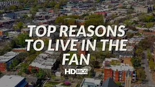 Top reasons to live in the Fan | Richmond, Virginia | 2021