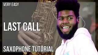 How to play Last Call by Khalid on Alto Sax (Tutorial)