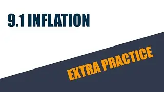 9.1 Inflation (EP) *NOTE ERROR*