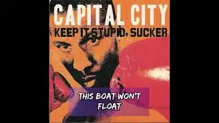 Capital City - Keep It Stupid, Sucker