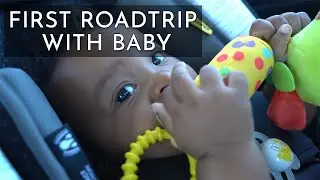 Baby's First Roadtrip! Traveling with our 4 Month Old