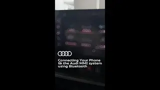 Connecting Your Phone to Audi MMI via Bluetooth