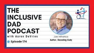 174 - Decoding Cody: Faith, Inclusion, and the Voices We&rsquo;ve Overlooked with Joe Infranco