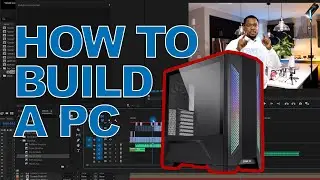 How To Build a PC in 2021 | Powerful PC for Video Editing on a Budget | Adobe Premiere Pro