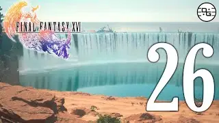 Final Fantasy XVI #26: O &Uacute;ltimo Pecado