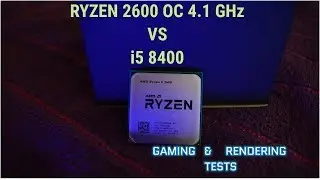 Ryzen 2600 Overclock 4.1 ghz vs i5 8400 | Gaming and Productivity Benchmarks