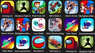 Pixel Gun 3D,Among Us,Mech Arena,Love Balls,Tank Stars,Red Ball 6,Bouncemasters,City Fighter vs Gang