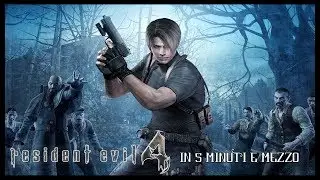 Resident Evil 4 in 5 minuti e mezzo