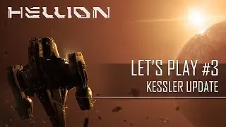 Hellion - Let's Play (Kessler Update)