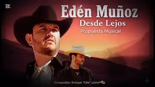 Eden Muñoz - desde lejos 