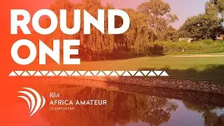 🔴 LIVE Africa Amateur Championship | ROUND 1
