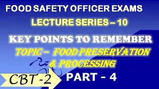 Food preservation & Processing | Important points to remember | Lecture series -10| Fssai| TNMRB FSO