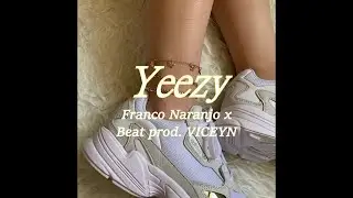 Franco Naranjo - Yeezy (Video Lyric) | Beat Prod. VICEYN