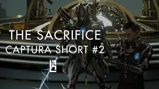 Warframe : The Sacrifice - Captura Short #2