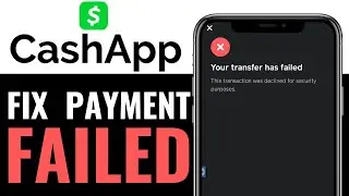 How To Fix Cash App Payment Failed For Security Reason in 2025 (EASILY)