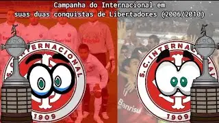 Campanha do Internacional em suas duas conquistas de Libertadores (2006/2010)