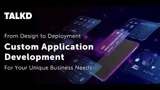 TALKD - Custom Application Development Expertise