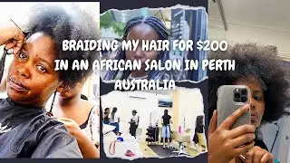 vlog;getting my hair braided for $200 in Perth Australia/ Kenyans living in Australia