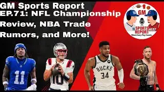 Breaking: NFL Championship Review, NBA Trade Rumors, and More!-EP.71