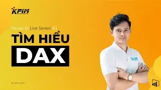 Tìm Hiểu Về DAX | Power BI Live #3