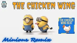 The Chicken Wing Beat (Minions Remix) by Funny Minions Guys |NURSERY RHYMES|