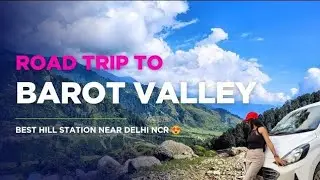 India's Best Kept Secret: The Barot Valley | Barot Valley Himachal Pradesh