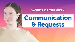 5 Must-Know English Words: Communication & Requests Vocabulary
