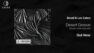 BONDI & Los Cabra - Desert Groove (Original Mix)